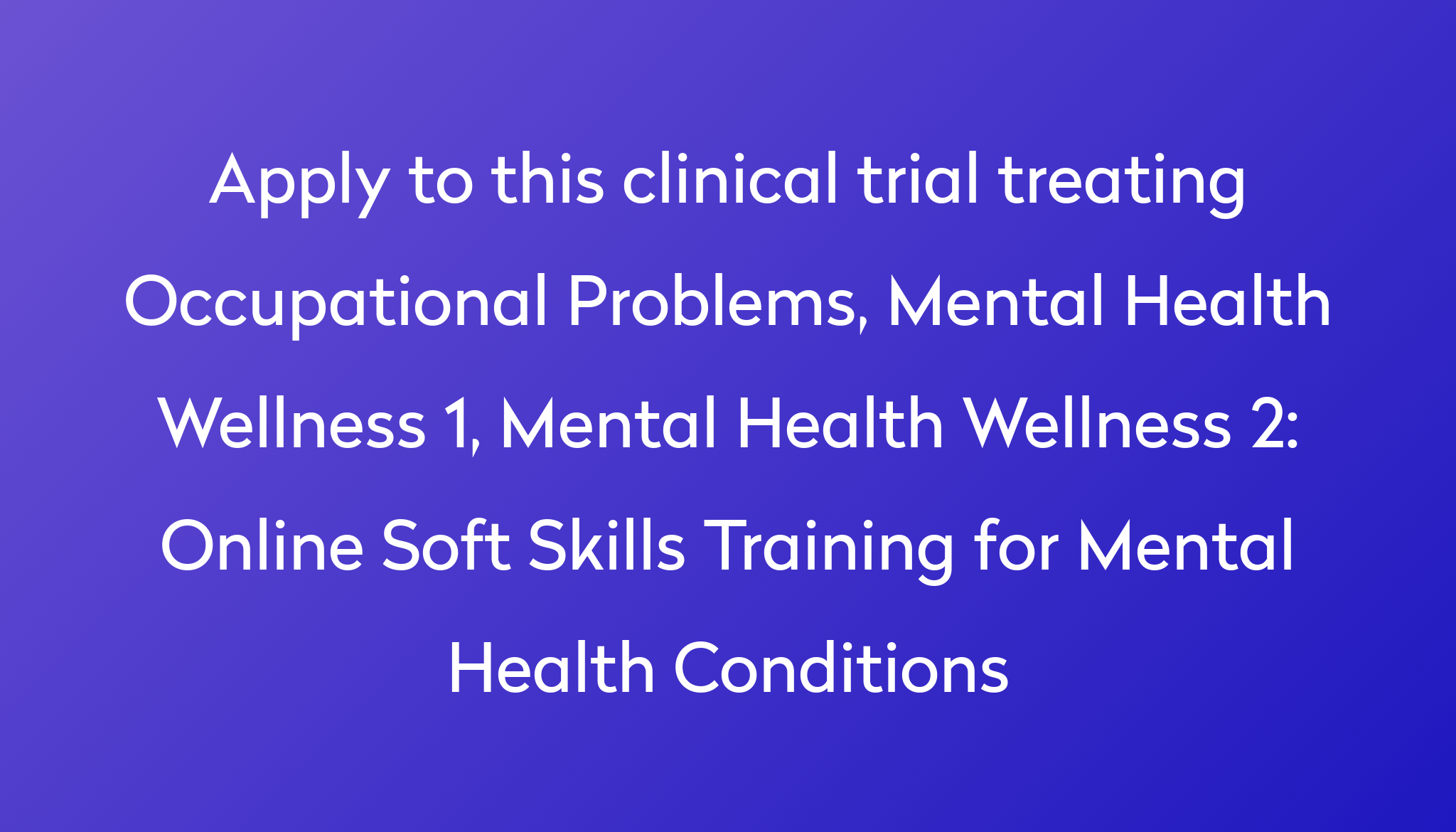 online-soft-skills-training-for-mental-health-conditions-clinical-trial